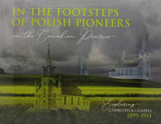 Footsteps of Polish Pioneers | Les traces des pionniers polonais